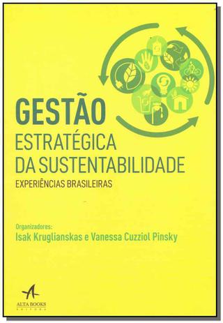 Gestão Estratégica da Sustentabilidade - Alta books Menor preço em Gestão Estratégica da Sustentabilidade - Alta books