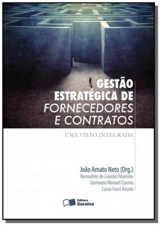Gestao estrategica de fornecedores e contratos: um - Saraiva Menor preço em Gestao estrategica de fornecedores e contratos: um - Saraiva