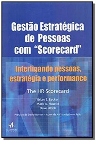 Gestao estrategica de pessoas com scorecard - Alta books Menor preço em Gestao estrategica de pessoas com scorecard - Alta books