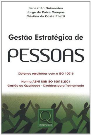 Gestão estratégica de pessoas - obtendo resultados com a iso 10015 - Qualitymark é boa?