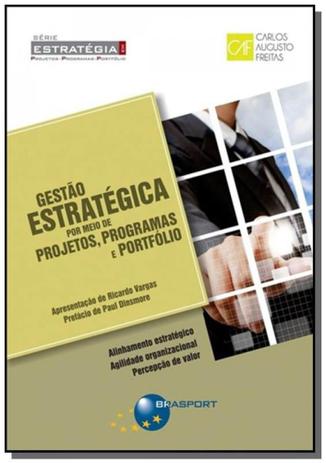 Gestao estrategica por meio de projetos, programas - Brasport Menor preço em Gestao estrategica por meio de projetos, programas - Brasport