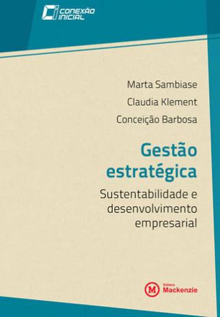 Gestao estrategica - sustentabilidade e desenvolvimento empresarial - Mackenzie Menor preço em Gestao estrategica - sustentabilidade e desenvolvimento empresarial - Mackenzie