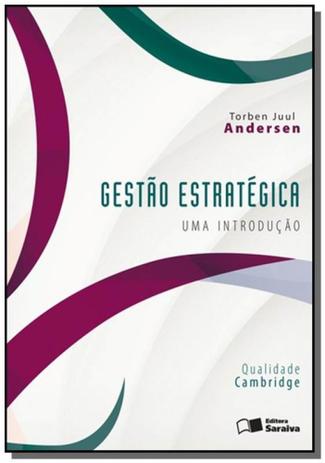 Gestao estrategica: uma introducao - Saraiva Menor preço em Gestao estrategica: uma introducao - Saraiva