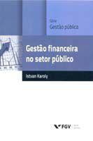 Gestão Financeira No Setor Publico - 01Ed/14 - Fgv Menor preço em Gestão Financeira No Setor Publico - 01Ed/14 - Fgv