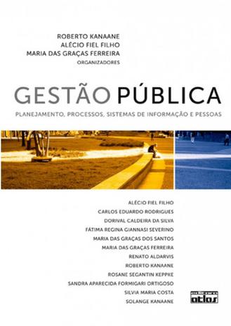 Gestão Pública - Planejamento, Processos, Sistemas de Informação e Pessoas - Atlas Menor preço em Gestão Pública - Planejamento, Processos, Sistemas de Informação e Pessoas - Atlas