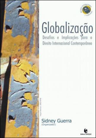 Globalizaçao - desafios e implicacoes para o direito internacional contemporaneo - Unijui Menor preço em Globalizaçao - desafios e implicacoes para o direito internacional contemporaneo - Unijui