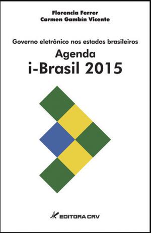 Governo Eletrônico nos Estados Brasileiros, Agenda I-Brasil 2015 - Crv Menor preço em Governo Eletrônico nos Estados Brasileiros, Agenda I-Brasil 2015 - Crv