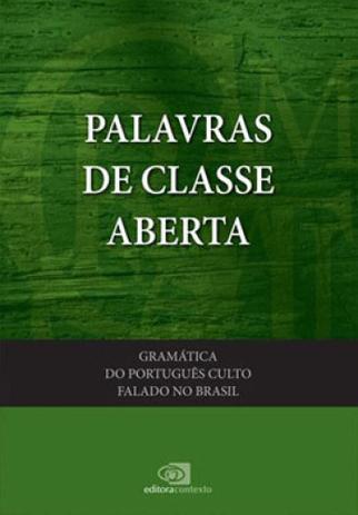 Gramatica do portugues culto falado no brasil - vol. 3 - palavras de classe aberta - Contexto Menor preço em Gramatica do portugues culto falado no brasil - vol. 3 - palavras de classe aberta - Contexto