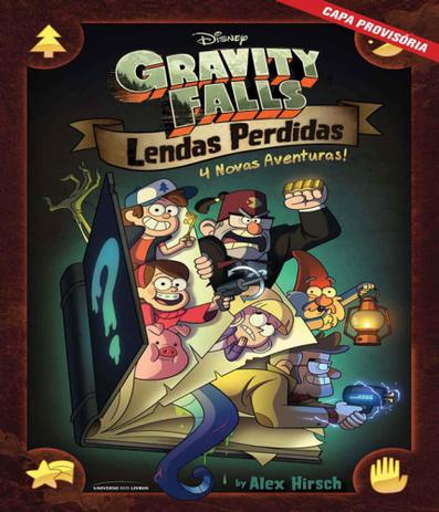 Gravity Falls - Lendas Perdidas - Universo dos livros Menor preço em Gravity Falls - Lendas Perdidas - Universo dos livros