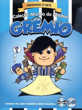 Grêmio FC - Pintando o sete: Col. Mundo do futebol - Zada Menor preço em Grêmio FC - Pintando o sete: Col. Mundo do futebol - Zada