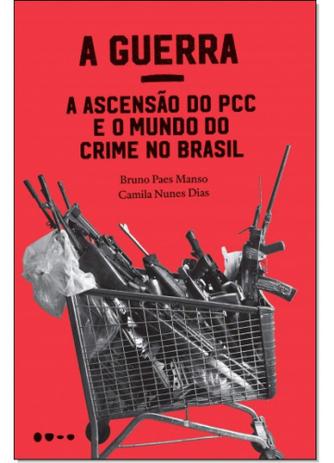 Guerra, A: A Ascensão do PCC e o Mundo do Crime no Brasil - Todavia Menor preço em Guerra, A: A Ascensão do PCC e o Mundo do Crime no Brasil - Todavia
