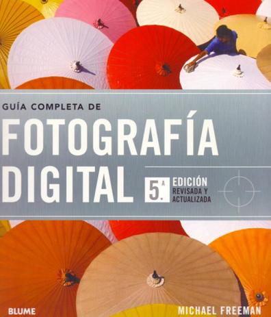 Guía Completa de Fotografía Digital - Blume Menor preço em Guía Completa de Fotografía Digital - Blume