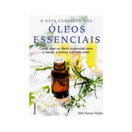 Guia completo dos oleos essenciais - pensamento Menor preço em Guia completo dos oleos essenciais - pensamento