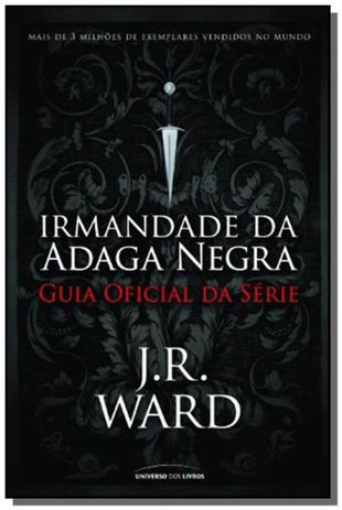 Guia da irmandade da adaga negra - Universo dos livros Menor preço em Guia da irmandade da adaga negra - Universo dos livros