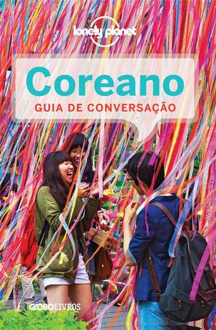 Guia de conversação Lonely Planet – Coreano Menor preço em Guia de conversação Lonely Planet – Coreano