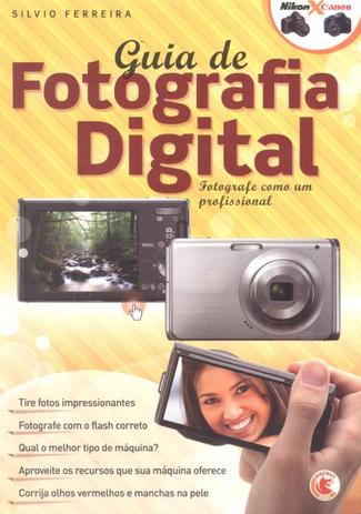 Guia de fotografia digital - Universo dos livros Menor preço em Guia de fotografia digital - Universo dos livros