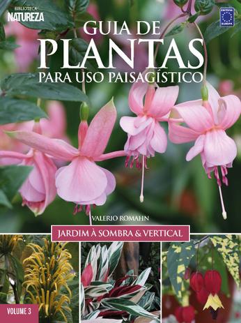 Guia de Plantas Para Uso Paisagístico: Jardim à Sombra & Vertical Vol.03 é ruim? Guia de Plantas Para Uso Paisagístico: Jardim à Sombra & Vertical Vol.03 é boa?