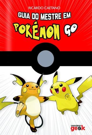 Guia do mestre em pokemon go - Universo dos livros editora Menor preço em Guia do mestre em pokemon go - Universo dos livros editora