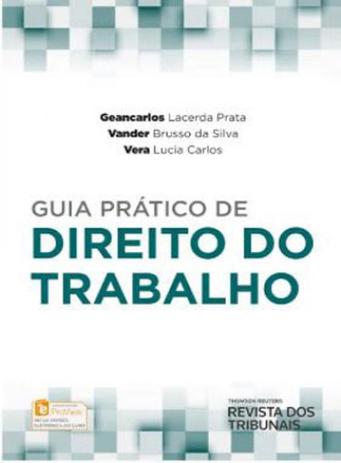 Guia pratico de direito do trabalho - Revista dos tribunais Menor preço em Guia pratico de direito do trabalho - Revista dos tribunais