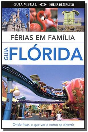 Guia visual ferias em familia: guia florida - Publifolha Menor preço em Guia visual ferias em familia: guia florida - Publifolha
