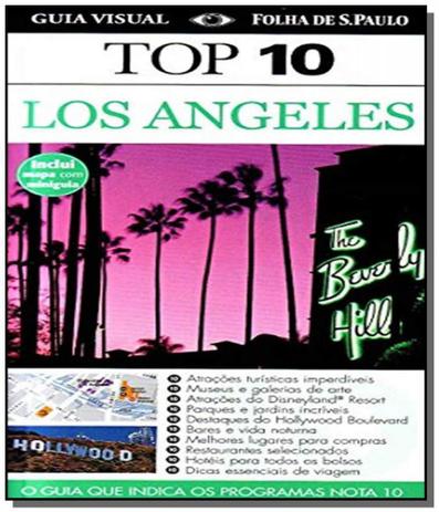Guia visual top 10: los angeles - o guia que indic - Publifolha Menor preço em Guia visual top 10: los angeles - o guia que indic - Publifolha