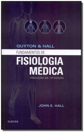 Guyton & Hall Fundamentos de Fisiologia - Elsevier Menor preço em Guyton & Hall Fundamentos de Fisiologia - Elsevier