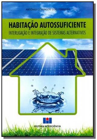 Habitacao autossuficiente interligacao e integrac - Interciencia Menor preço em Habitacao autossuficiente interligacao e integrac - Interciencia