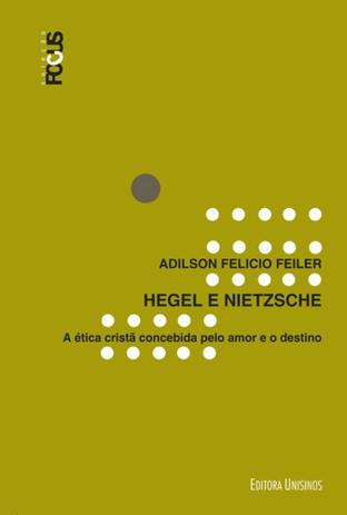 Hegel e Nietzsche - Unisinos Menor preço em Hegel e Nietzsche - Unisinos