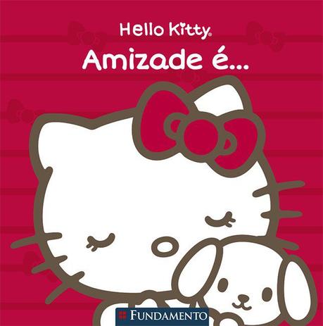 Hello Kitty - Amizade É... Menor preço em Hello Kitty - Amizade É...
