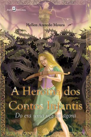 Heroina dos contos infantis, a - Paco editorial Menor preço em Heroina dos contos infantis, a - Paco editorial