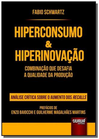 Hiperconsumo e hiperinovacao combinacao que desafia a qualidade da producao analise critica sobr - Jurua Menor preço em Hiperconsumo e hiperinovacao combinacao que desafia a qualidade da producao analise critica sobr - Jurua