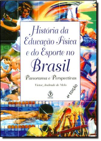 História da Educação Física e do Esporte no Brasil - Ibrasa Menor preço em História da Educação Física e do Esporte no Brasil - Ibrasa