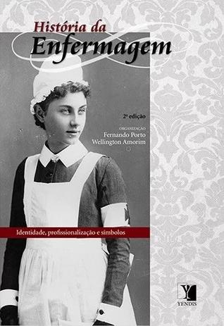 Historia Da Enfermagem / Porto - Yendis editora Menor preço em Historia Da Enfermagem / Porto - Yendis editora