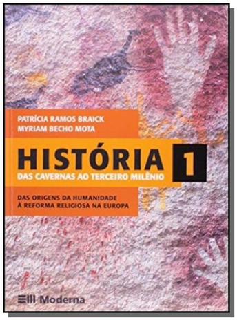HISTORIA: DAS CAVERNAS AO TERCEIRO MILENIO - 1o AN - Moderna - didaticos é boa?