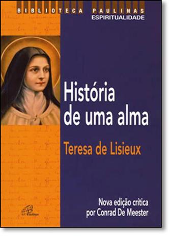 História de uma Alma - Coleção Biblioteca Paulinas Menor preço em História de uma Alma - Coleção Biblioteca Paulinas