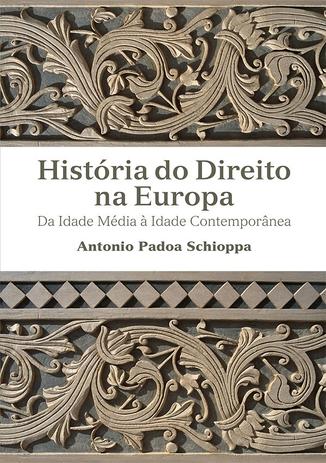 História do direito na Europa - Da idade média a idade contemporânea Menor preço em História do direito na Europa - Da idade média a idade contemporânea