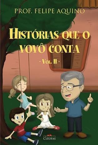 Histórias que o vovô conta - volume 2 - Editora cléofas Menor preço em Histórias que o vovô conta - volume 2 - Editora cléofas