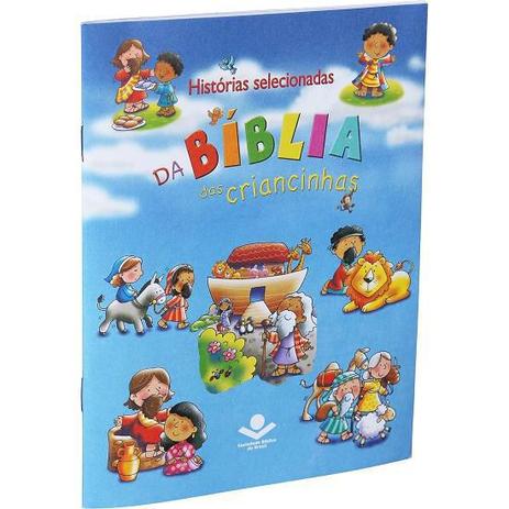 Histórias selecionadas da bíblia das criancinhas - Editora sbb Menor preço em Histórias selecionadas da bíblia das criancinhas - Editora sbb
