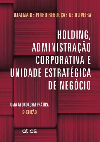 Holding, Administração Corporativa e Unidade Estratégica de Negócio - Atlas Menor preço em Holding, Administração Corporativa e Unidade Estratégica de Negócio - Atlas