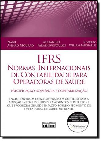 Ifrs: Normas Internacionais de Contabilidade Para Operadoras de Saúde: Precificação, Solvência e Contabilização - Watson - atlas Menor preço em Ifrs: Normas Internacionais de Contabilidade Para Operadoras de Saúde: Precificação, Solvência e Contabilização - Watson - atlas