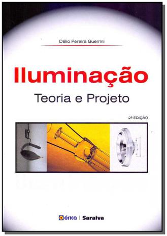 Iluminacao Teoria e Projeto - Saraiva Menor preço em Iluminacao Teoria e Projeto - Saraiva