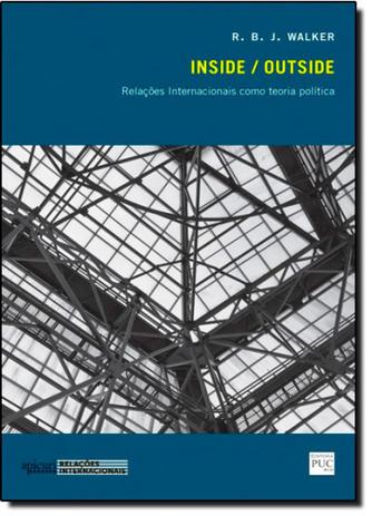 Inside / Outside: Relações Internacionais Como Teoria Política - Apicuri editora Menor preço em Inside / Outside: Relações Internacionais Como Teoria Política - Apicuri editora