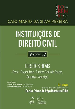 Instituições de Direito Civil - Vol. IV - Direitos Reais Menor preço em Instituições de Direito Civil - Vol. IV - Direitos Reais