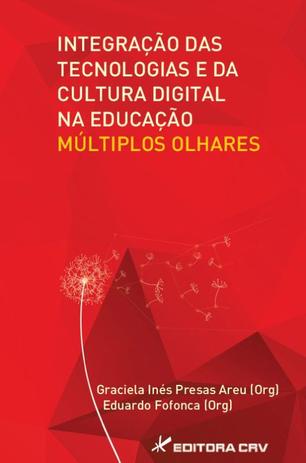 Integração das Tecnologias e da Cultura Digital na Educação - Crv Menor preço em Integração das Tecnologias e da Cultura Digital na Educação - Crv