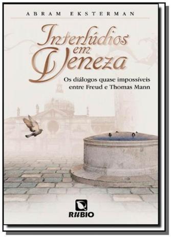 Interludios em veneza - os dialogos quase impossiv - Rubio Menor preço em Interludios em veneza - os dialogos quase impossiv - Rubio