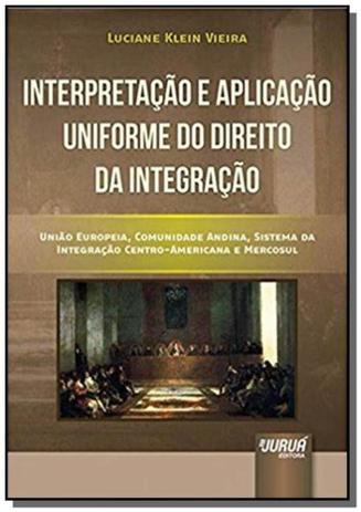 Interpretacao e aplicacao uniforme do direito da i - Jurua Menor preço em Interpretacao e aplicacao uniforme do direito da i - Jurua