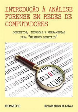 Introduçao a analise forense em redes de computadores - Novatec Menor preço em Introduçao a analise forense em redes de computadores - Novatec