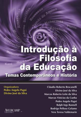 Introdução À Filosofia da Educação: Temas Contemporâneos e História - Avercamp Menor preço em Introdução À Filosofia da Educação: Temas Contemporâneos e História - Avercamp
