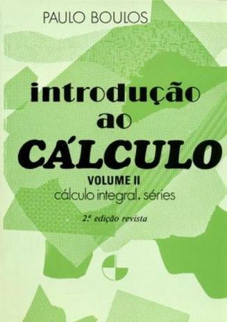 Introdução Ao Cálculo - Cálculo Integral-Vol.2 - Edgard blücher Menor preço em Introdução Ao Cálculo - Cálculo Integral-Vol.2 - Edgard blücher