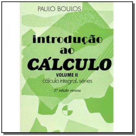 Introducao ao calculo volume 2 - Edgard blucher Menor preço em Introducao ao calculo volume 2 - Edgard blucher